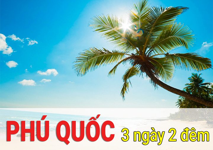 hành trình 3 ngày 2 đêm tự túc khám phá phú quốc