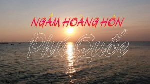 Ngắm Hoàng Hôn Phú Quốc